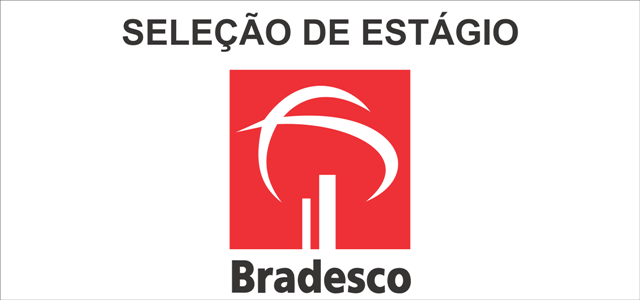 Banco Bradesco oferece vagas de estágio e salário de até R$ 3 mil